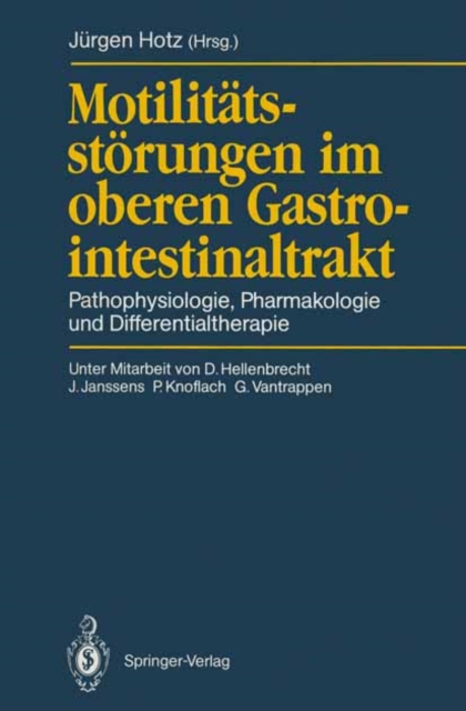 Motilitatsstorungen im oberen Gastrointestinaltrakt : Pathophysiologie, Pharmakologie und Differentialtherapie, PDF eBook