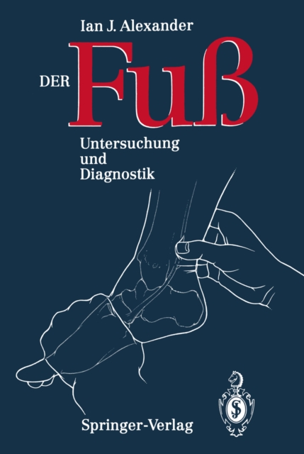 Der Fuss : Untersuchung und Diagnostik, PDF eBook