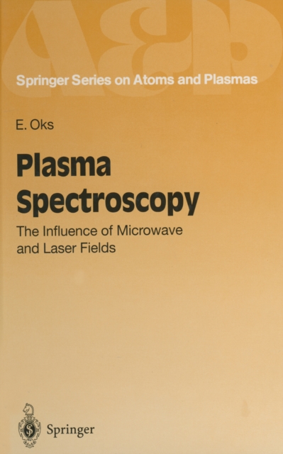 Plasma Spectroscopy : The Influence of Microwave and Laser Fields, PDF eBook