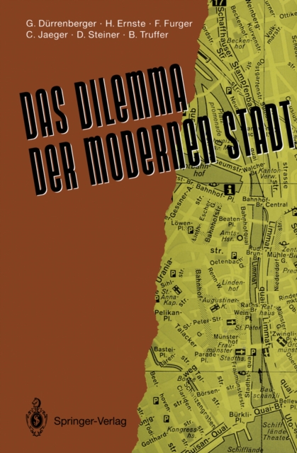 Das Dilemma der modernen Stadt : Theoretische Uberlegungen zur Stadtentwicklung - dargestellt am Beispiel Zurichs, PDF eBook