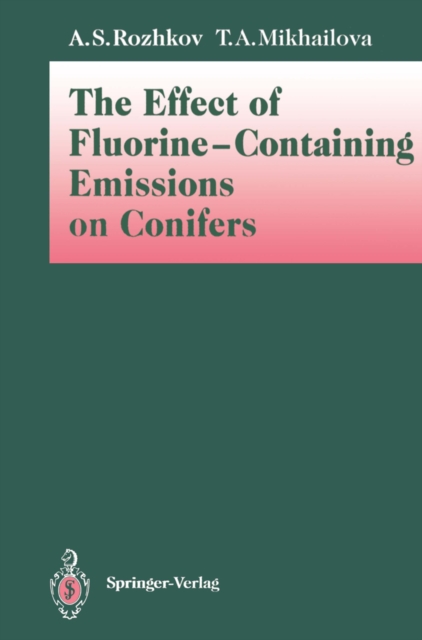 The Effect of Fluorine-Containing Emissions on Conifers, PDF eBook