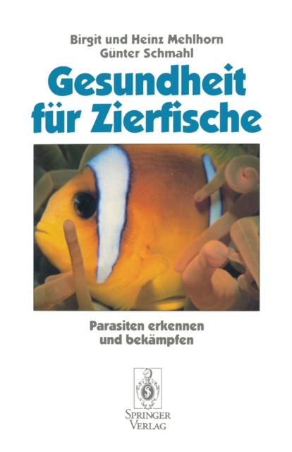 Gesundheit fur Zierfische : Parasiten erkennen und bekampfen, PDF eBook
