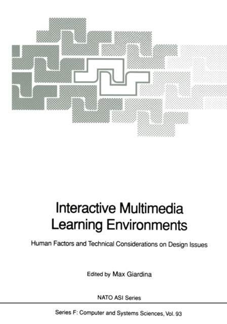 Interactive Multimedia Learning Environments : Human Factors and Technical Considerations on Design Issues, PDF eBook