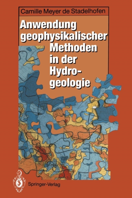 Anwendung Geophysikalischer Methoden in Der Hydrogeologie, Paperback Book