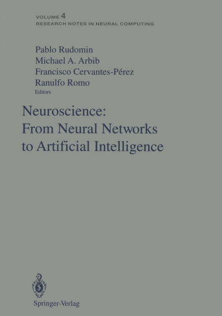 Neuroscience: From Neural Networks to Artificial Intelligence : Proceedings of a U.S.-Mexico Seminar held in the city of Xalapa in the state of Veracruz on December 9-11, 1991, PDF eBook