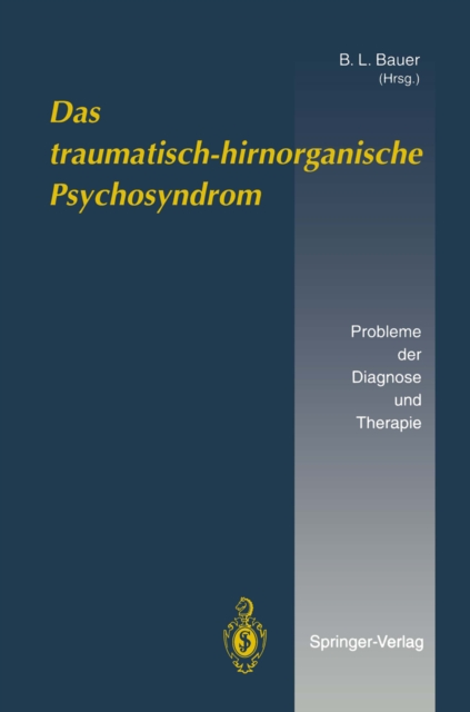 Das traumatisch-hirnorganische Psychosyndrom : Probleme der Diagnose und Therapie, PDF eBook