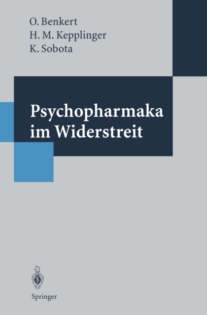 Psychopharmaka im Widerstreit : Eine Studie zur Akzeptanz von Psychopharmaka - Bevolkerungsumfrage und Medienanalyse, PDF eBook