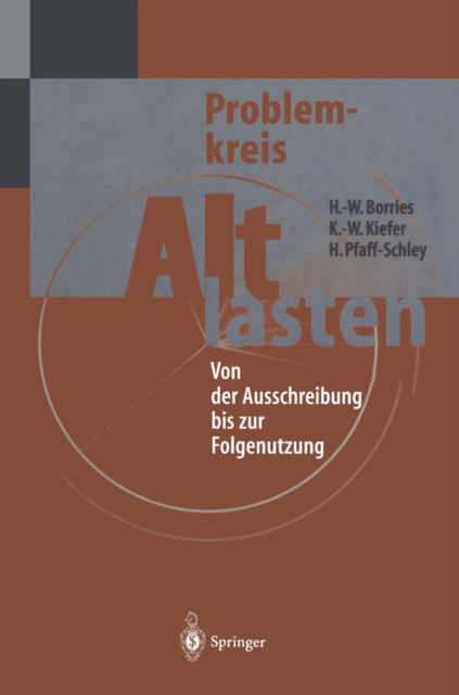Problemkreis Altlasten : Von der Ausschreibung bis zur Folgenutzung, PDF eBook