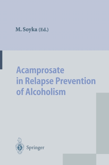 Acamprosate in Relapse Prevention of Alcoholism, PDF eBook