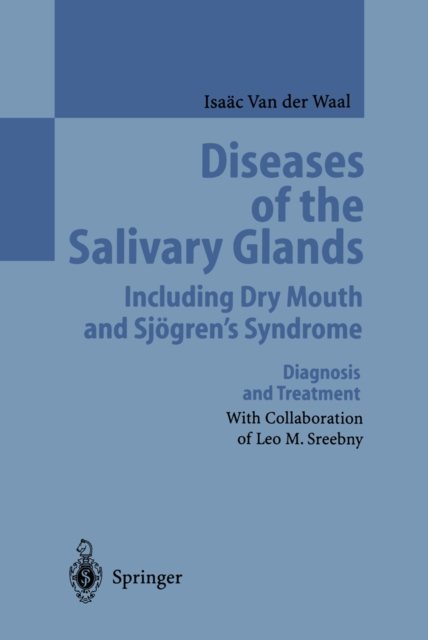 Diseases of the Salivary Glands Including Dry Mouth and Sjogren's Syndrome : Diagnosis and Treatment, PDF eBook
