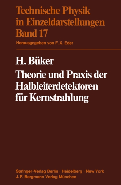 Theorie und Praxis der Halbleiterdetektoren fur Kernstrahlung, PDF eBook