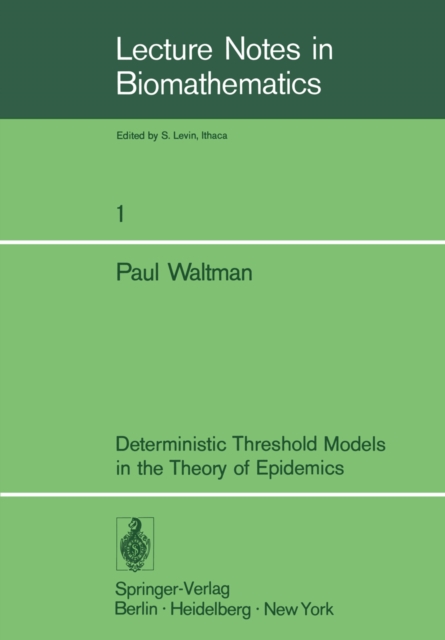 Deterministic Threshold Models in the Theory of Epidemics, PDF eBook
