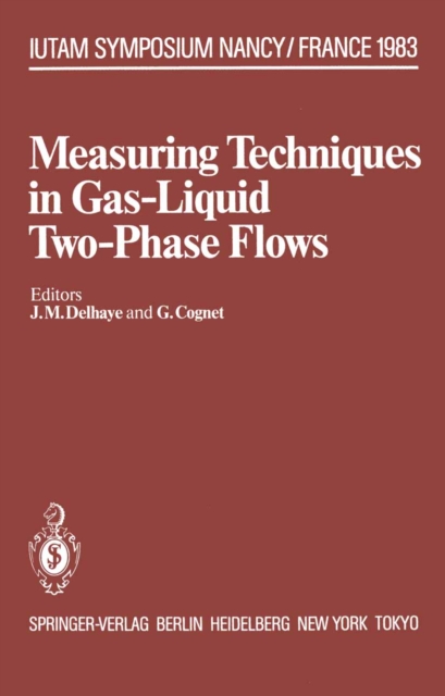 Measuring Techniques in Gas-Liquid Two-Phase Flows : Symposium, Nancy, France July 5-8, 1983, PDF eBook