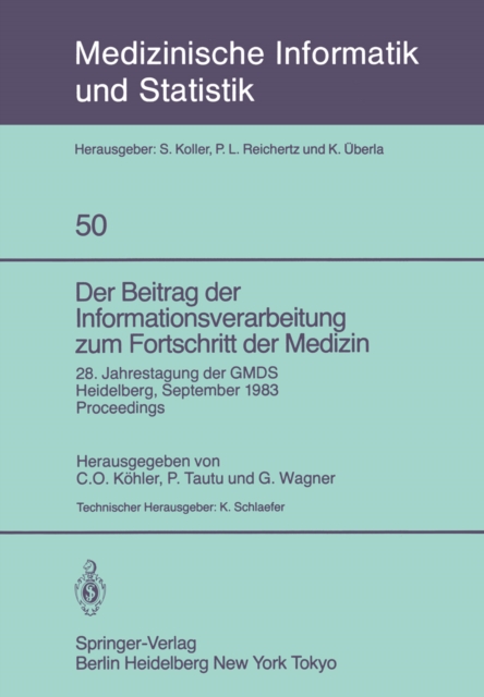 Der Beitrag der Informationsverarbeitung zum Fortschritt der Medizin : 28. Jahrestagung der GMDS, Heidelberg, 26.-28. September 1983 Proceedings, PDF eBook