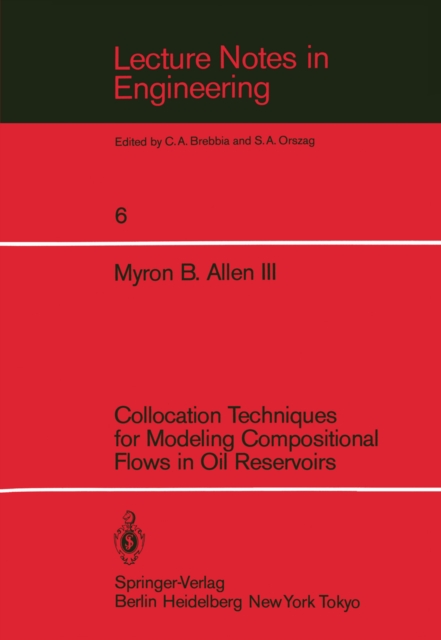 Collocation Techniques for Modeling Compositional Flows in Oil Reservoirs, PDF eBook