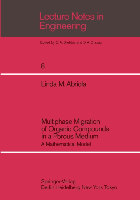 Multiphase Migration of Organic Compounds in a Porous Medium : A Mathematical Model, PDF eBook