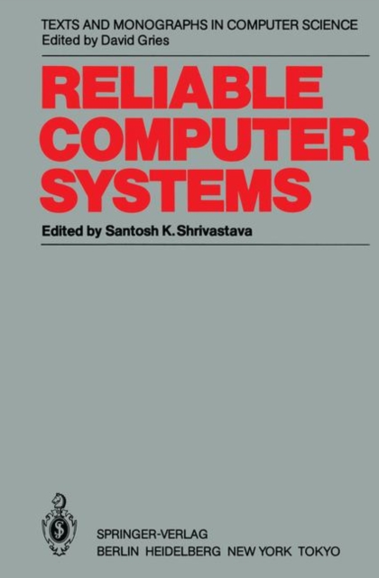 Reliable Computer Systems : Collected Papers of the Newcastle Reliability Project, Paperback Book