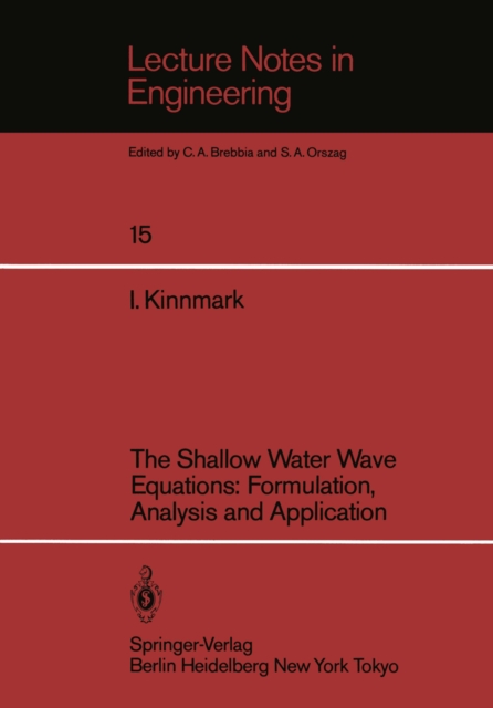 The Shallow Water Wave Equations: Formulation, Analysis and Application, PDF eBook