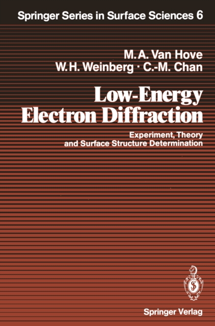 Low-Energy Electron Diffraction : Experiment, Theory and Surface Structure Determination, PDF eBook