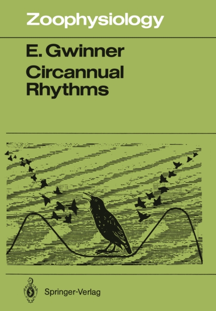 Circannual Rhythms : Endogenous Annual Clocks in the Organization of Seasonal Processes, PDF eBook