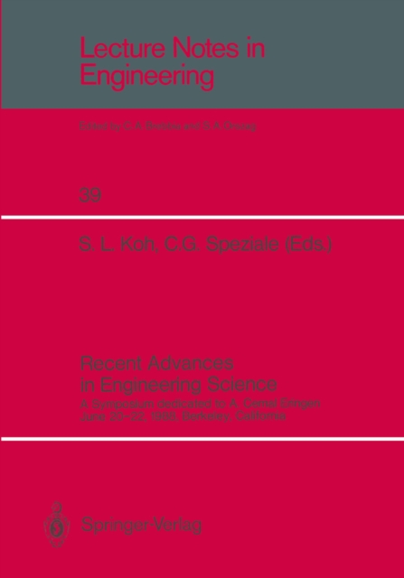 Recent Advances in Engineering Science : A Symposium dedicated to A. Cemal Eringen June 20-22, 1988, Berkeley, California, PDF eBook