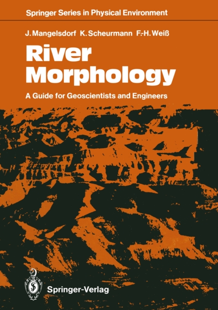 River Morphology : A Guide for Geoscientists and Engineers, PDF eBook