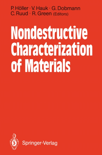 Nondestructive Characterization of Materials : Proceedings of the 3rd International Symposium Saarbrucken, FRG, October 3-6, 1988, PDF eBook