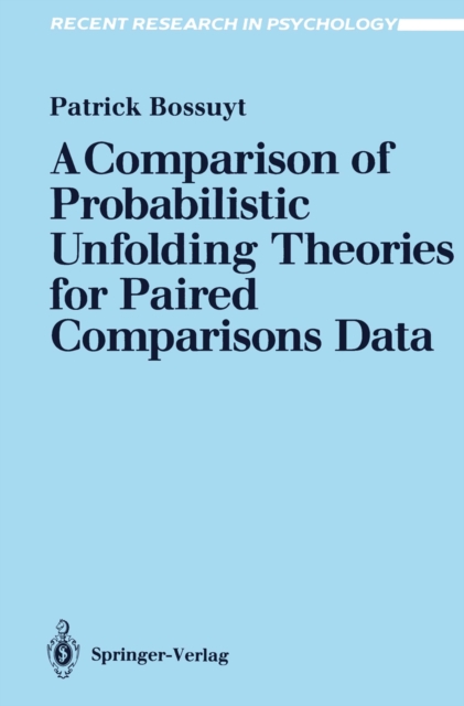 A Comparison of Probabilistic Unfolding Theories for Paired Comparisons Data, PDF eBook