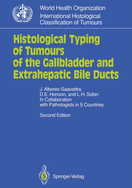 Histological Typing of Tumours of the Gallbladder and Extrahepatic Bile Ducts, PDF eBook
