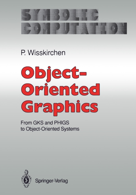 Object-Oriented Graphics : From GKS and PHIGS to Object-Oriented Systems, PDF eBook