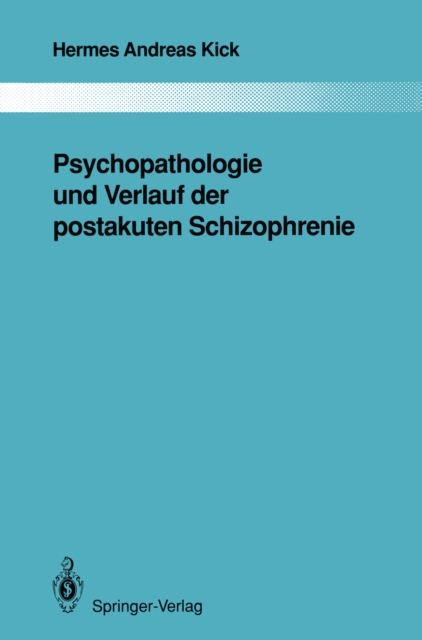 Psychopathologie und Verlauf der postakuten Schizophrenie, PDF eBook