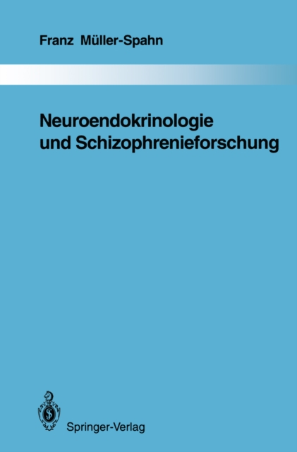 Neuroendokrinologie und Schizophrenieforschung, PDF eBook