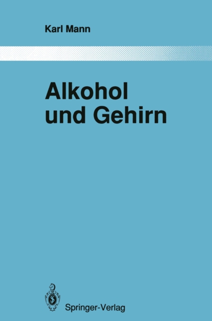 Alkohol und Gehirn : Uber strukturelle und funktionelle Veranderungen nach erfolgreicher Therapie, PDF eBook