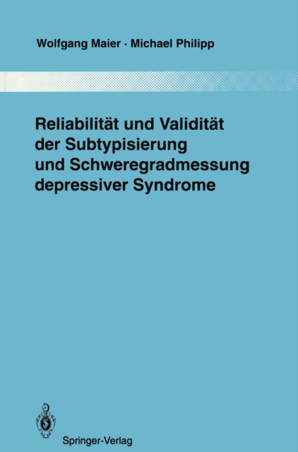 Reliabilitat und Validitat der Subtypisierung und Schweregradmessung depressiver Syndrome, PDF eBook