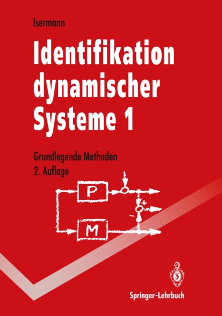 Identifikation dynamischer Systeme 1 : Grundlegende Methoden, PDF eBook