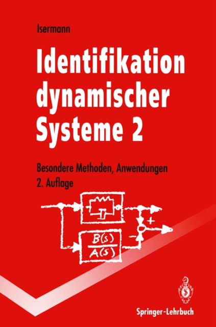 Identifikation dynamischer Systeme 2 : Besondere Methoden, Anwendungen, PDF eBook