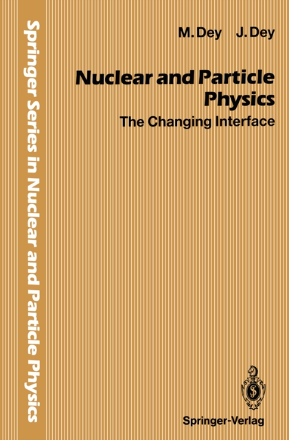 Nuclear and Particle Physics : The Changing Interface, PDF eBook