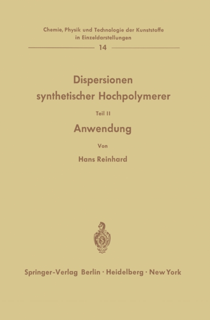 Dispersionen synthetischer Hochpolymerer : Teil II: Anwendung, PDF eBook