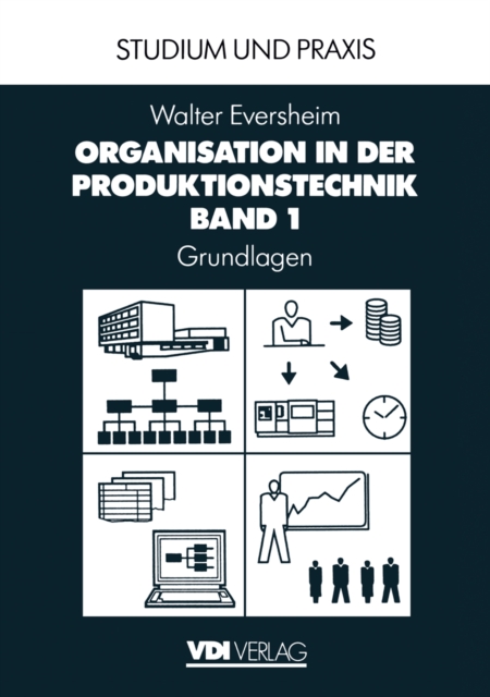 Organisation in der Produktionstechnik : Band 1: Grundlagen, PDF eBook