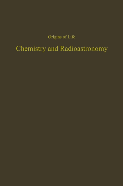 Proceedings of the Fourth Conference on Origins of Life : Chemistry and Radioastronomy, PDF eBook