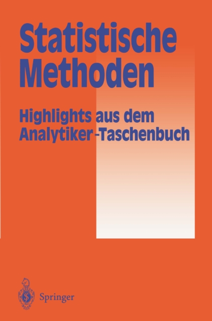 Statistische Methoden : Highlights aus dem Analytiker-Taschenbuch, PDF eBook