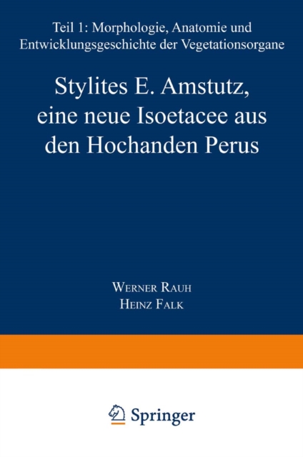 Stylites E. Amstutz, eine neue Isoetacee aus den Hochanden Perus, PDF eBook