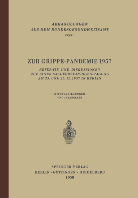 Zur Grippe-Pandemie 1957 : Referate und Diskussionen auf einer Sachverstandigen-Tagung am 25. und 26. 11. 1957 in Berlin, PDF eBook
