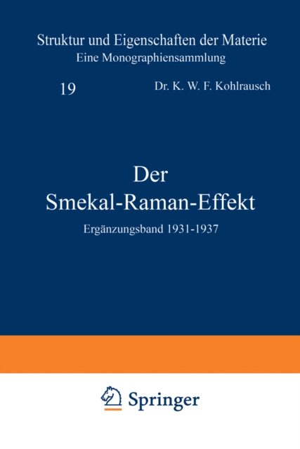Der Smekal-Raman-Effekt : Erganzungsband 1931-1937, PDF eBook