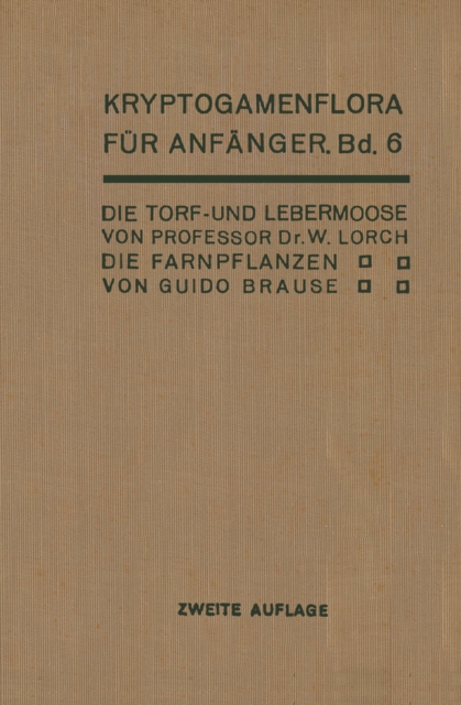 Die Torf- und Lebermoose / Die Farnpflanzen : Pteridophyta, PDF eBook