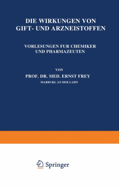 Die Wirkungen von Gift- und Arzneistoffen : Vorlesungen fur Chemiker und Pharmazeuten, PDF eBook