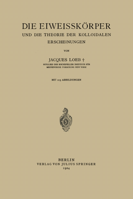 Die Eiweisskorper und die Theorie der Kolloidalen Erscheinungen, PDF eBook