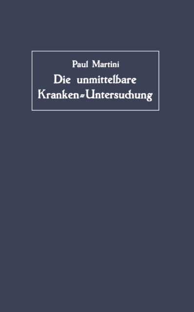 Die unmittelbare Kranken-Untersuchung : Arztliches Sehen, Horen und Fuhlen, PDF eBook