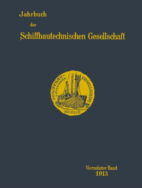 Jahrbuch der Schiffbautechnischen Gesellschaft : Vierzehnter Band, PDF eBook
