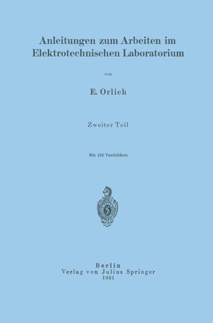 Anleitungen zum Arbeiten im Elektrotechnischen Laboratorium : Zweiter Teil, PDF eBook